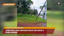 Suba del Lago Uruguaí dejó aislados a pobladores