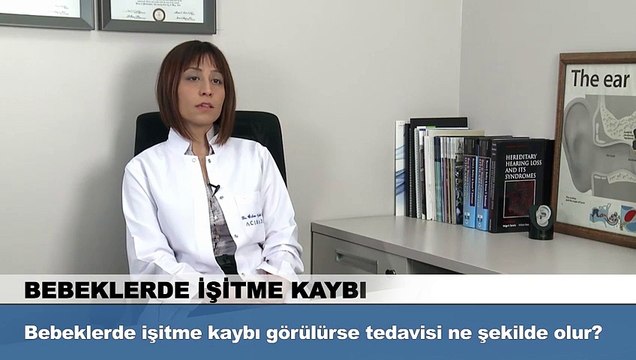 Bebeklerde işitme kaybı görülürse tedavisi ne şekilde olur?