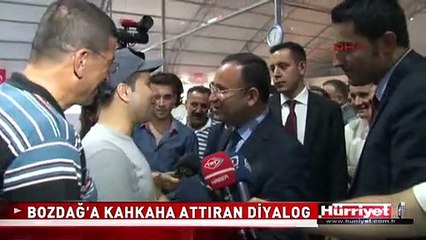 BAŞBAKAN YARDIMCISI BOZDAĞ'A KAHKAHA ATTIRAN DİYALOG