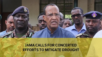 Jama calls for concerted efforts to mitigate drought