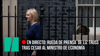 Rueda de Prensa de Liz Truss tras cesar al Ministro de Economía británico
