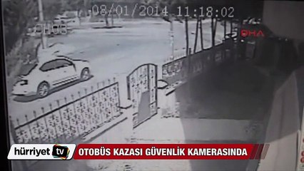 Belediye otobüsü kazası güvenlik kamerasında