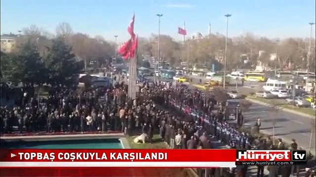 KADİR TOPBAŞ BÖYLE KARŞILANDI