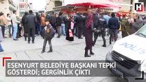 Esenyurt Belediye Başkanı tepki gösterdi  Gerginlik çıktı