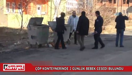 Çöp konteynerinde 2 günlük bebek cesedi bulundu