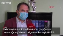 Manukyan'ın mirası davasında, çocuğunun olmadığını gösteren belge mahkemeye verildi