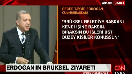 Erdoğan'dan Brüksel Belediye Başkanı'na çok sert sözler