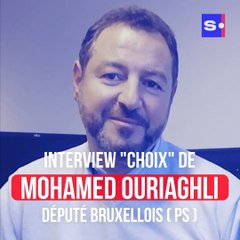 Interview "choix" de Mohamed Ouriaghli (PS)