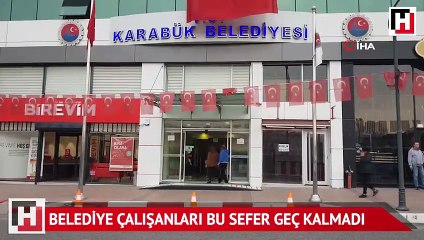 Belediye çalışanları bu sefer geç kalmadı