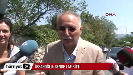 İhsanoğlu: Bende laf bitti