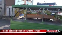 PENDİK'TE OLAY! ÖNCE EŞİNİ YAKMAK İSTEDİ SONRA KENDİNİ VURDU