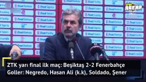 Fenerbahçe Teknik Direktörü Aykut Kocaman'ın açıklamaları