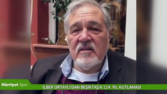 İlber Ortaylı'dan Beşiktaş'a 114. yıl kutlaması
