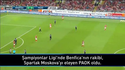 Benfica'nın rakibi PAOK oldu!