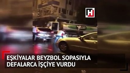 Şehir eşkiyalarının belediye temizlik görevlisine atttığı beyzbol sopalı dayak kamerada