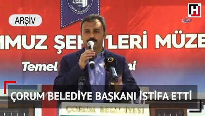 Çorum Belediye Başkanı Muzaffer Külcü istifa etti