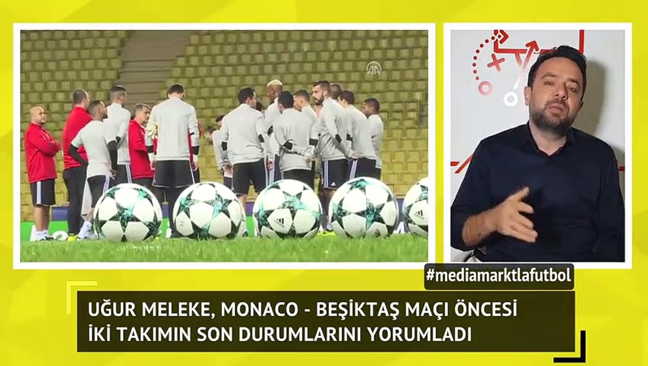 Monaco - Beşiktaş maçı öncesi Uğur Meleke yorumları