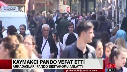 Kaymakçı Pando vefat etti