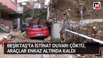 Beşiktaş’ta istinat duvarı çöktü, araçlar enkaz altında kaldı
