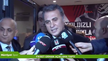 Beşiktaş Başkanı Orman "Tosic'in yaptığı doğru bir hareket değildi"