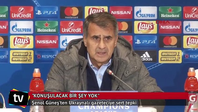 Şenol Güneş'ten Ukraynalı gazeteciye sert tepki