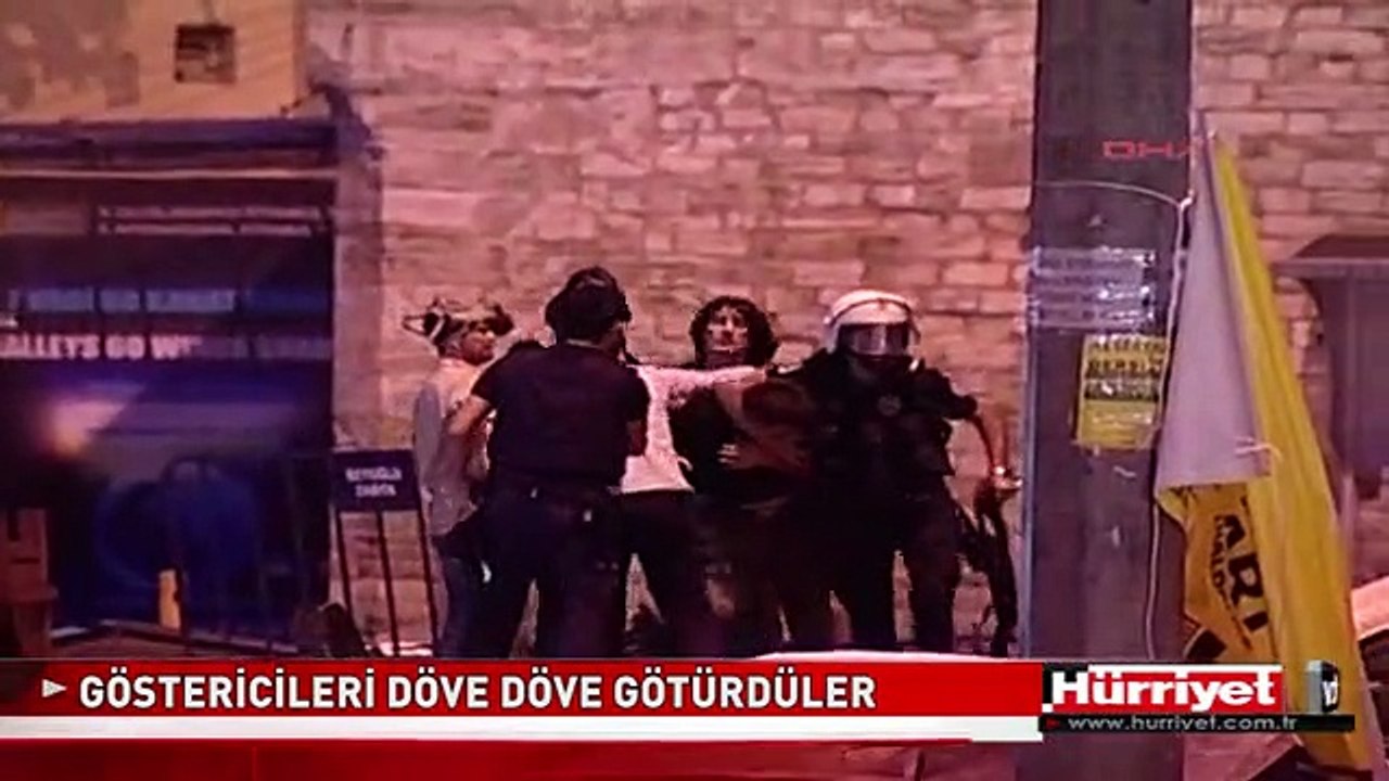 TAKSİM GÖSTERİCİLERİNİ POLİS DÖVE DÖVE GÖTÜRDÜ
