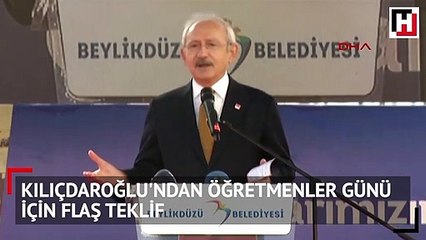 Kılıçdaroğlu'ndan Öğretmenler Günü için flaş teklif