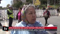 Dolmabahçe'de cuma namazı önlemleri