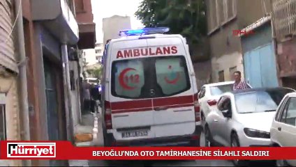 Beyoğlu'nda oto tamirhanesine silah saldırı: 3 yaralı