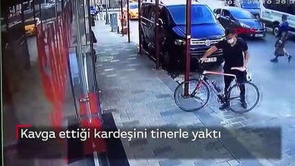 Kavga ettiği kardeşini tinerle yaktı