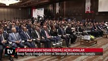 Cumhurbaşkanı Erdoğan'dan Bilim ve Teknoloji Konferansı'nda önemli mesajlar