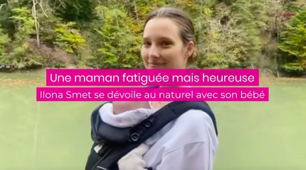 Ilona Smet se dévoile au naturel avec son bébé