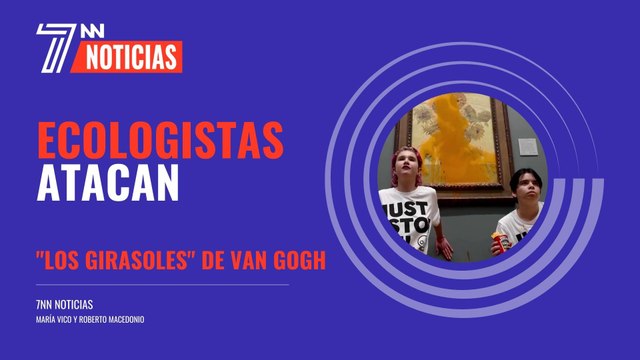ESCANDALOSO: Ecologistas atacan Los girasoles de Van Gogh