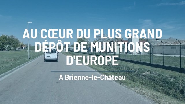 Au cœur du dépôt de munition de Brienne-le-Château