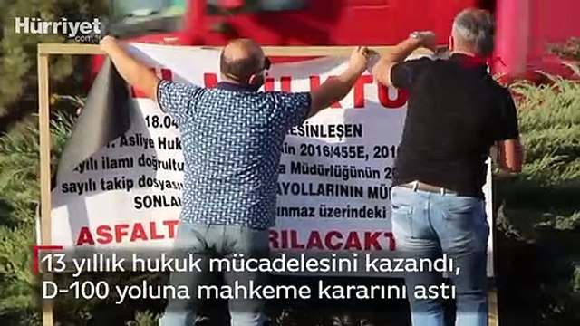 13 yıllık hukuk mücadelesini kazandı, D-100 yoluna mahkeme kararını astı