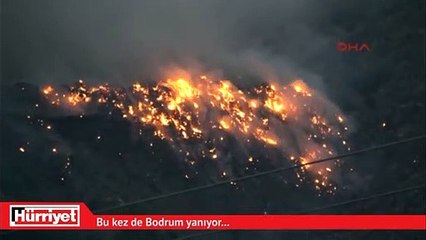 Bu kez de Bodrum yanıyor