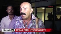 Modacı Cemil İpekçi isyan etti