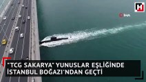TCG Sakarya yunuslar eşliğinde İstanbul Boğazı'ndan geçti