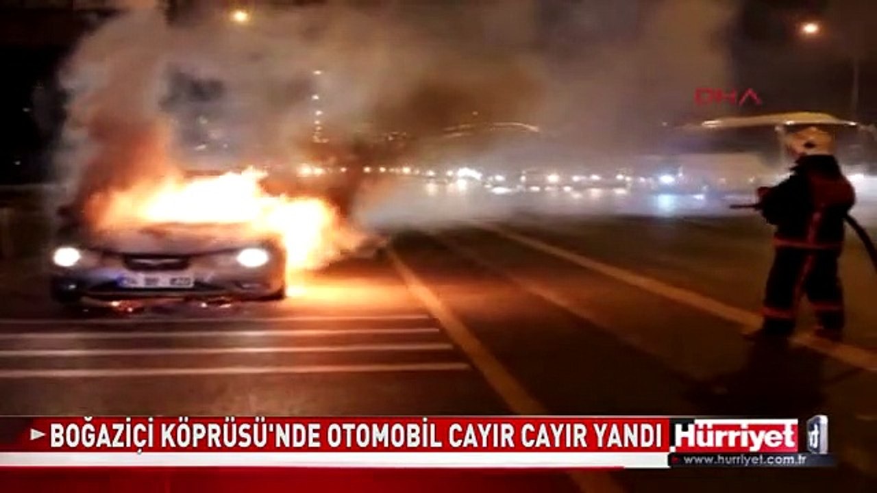 BOĞAZİÇİ KÖPRÜSÜ'NDE OTOMOBİL CAYIR CAYIR YANDI