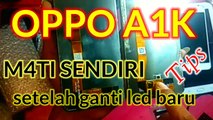 Oppo A1K Mati Total Setelah Ganti LCD Baru