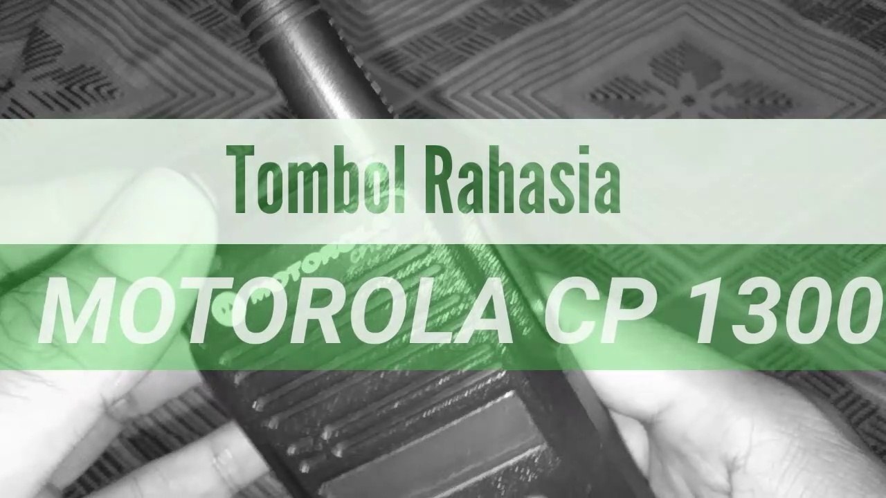 Bongkar Fungsi Tombol Rahasia Motorola CP 1300 - Mahendyukkie