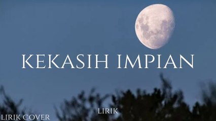 KEKASIH IMPIAN ~ NATTA REZA ~ Lirik Lagu (cover Nabila maharani)