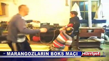 MARANGOZLARIN BOKS MAÇI