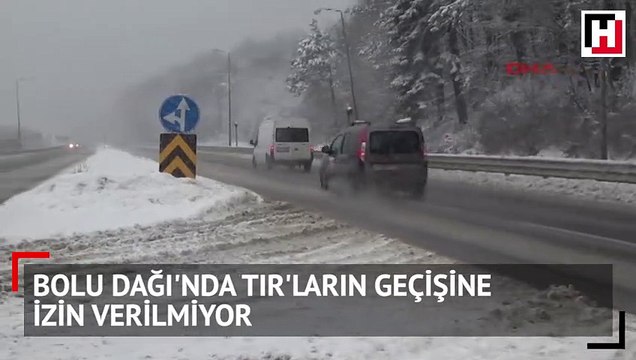 Bolu Dağı'nda TIR'ların geçişine izin verilmiyor