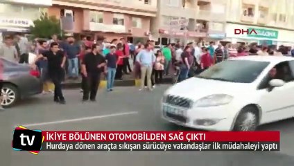 İkiye bölünen otomobilden sağ çıktı