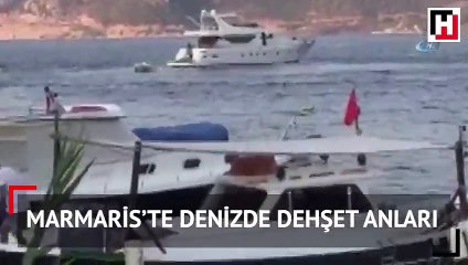 Marmaris’te denizde dehşet anları