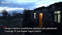 Yangın tüpüne tuzaklanan patlayıcıyla yakalanan 2 sanığa 31 yıla kadar hapis istemi