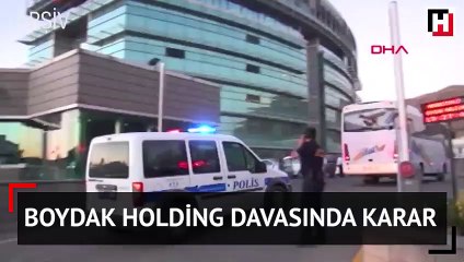 Tải video: Boydak Holding davasında karar