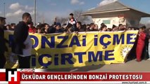 ÜSKÜDAR'DA BONZAİ PROTESTOSU