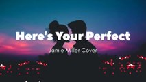 Here's Your Perfect _Jamie Miller Cover